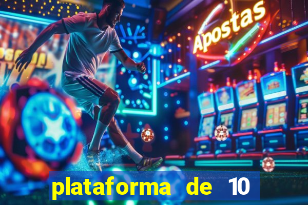 plataforma de 10 reais bet